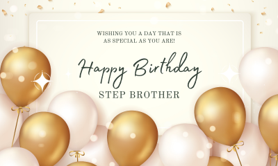 Lovely Birthday Quotes For Stepbrother