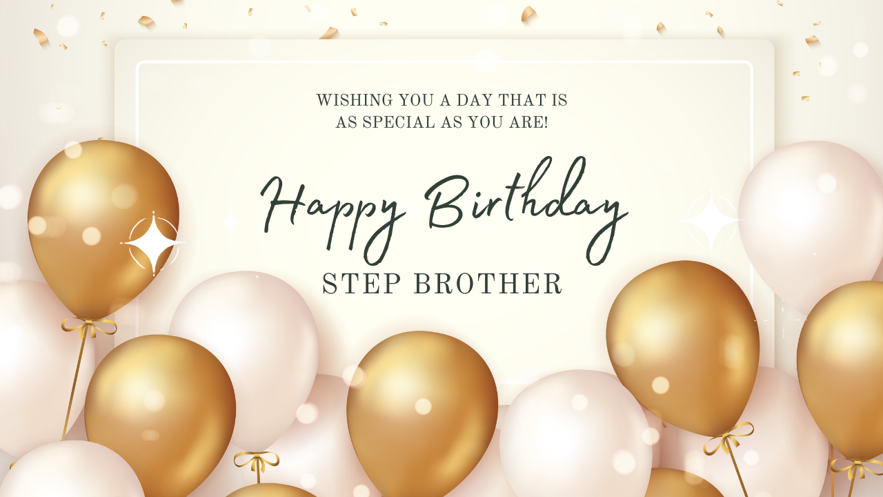 Lovely Birthday Quotes For Stepbrother