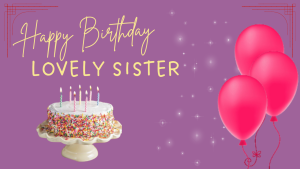 Happy Bday Wishes For Sister