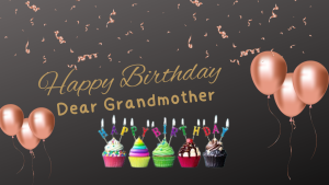 100+ Lovely Birthday Quotes For Grandmother