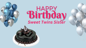 Best Birthday Quotes For Twin Sisters