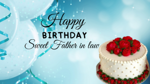 Birthday Greetings For Father in Law