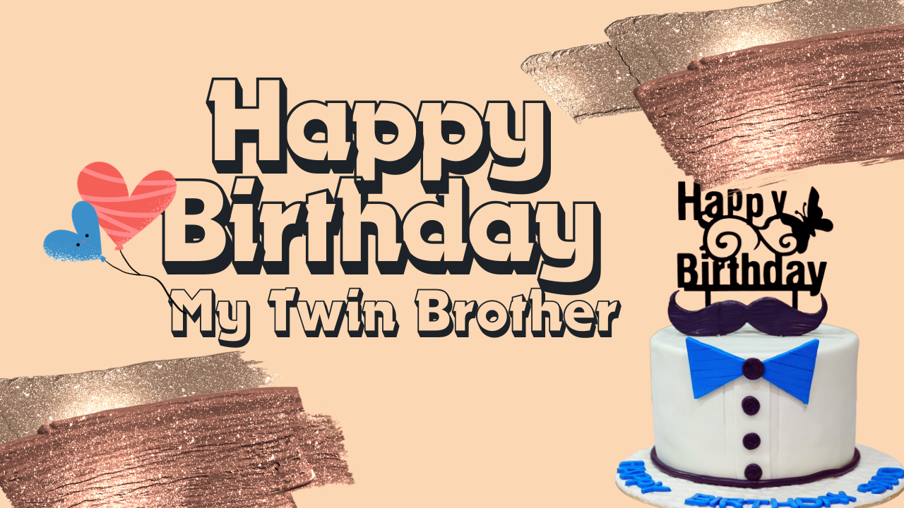 Birthday Messages For Twin Brother