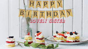 Happy Birthday Wishes For Sisters