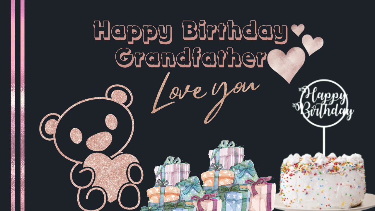 Happy Birthday Wishes For Grandfather