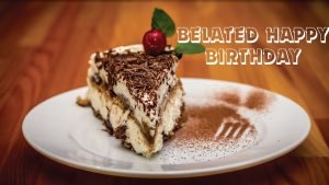 Belated Birthday Wish Message 