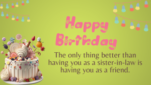 Birthday Wishes For Sister In Law