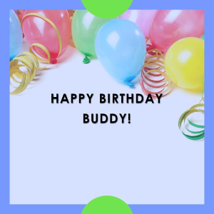 Happy Birthday Images For Buddy